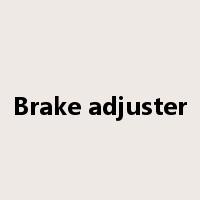 Brake adjuster是什么意思