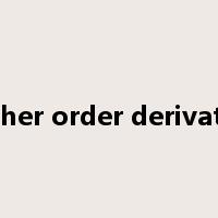 higher order derivative是什么意思