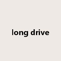 long drive是什么意思