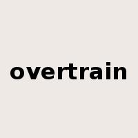 overtrain是什么意思