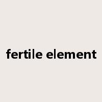 fertile element是什么意思