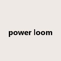 power loom是什么意思