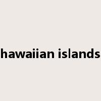 hawaiian islands是什么意思