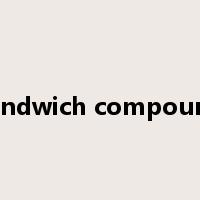 sandwich compound是什么意思