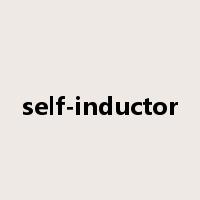 self-inductor是什么意思