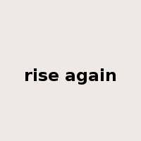 rise again是什么意思