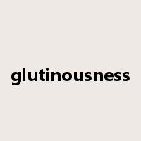 glutinousness是什么意思