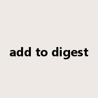 add to digest是什么意思