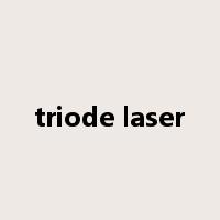 triode laser是什么意思