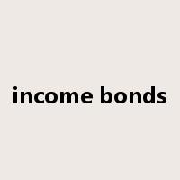 income bonds是什么意思