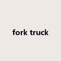 fork truck是什么意思
