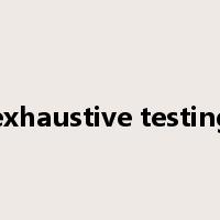 exhaustive testing是什么意思