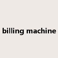 billing machine是什么意思