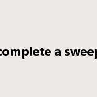 complete a sweep是什么意思