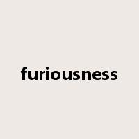 furiousness是什么意思