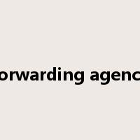 forwarding agency是什么意思