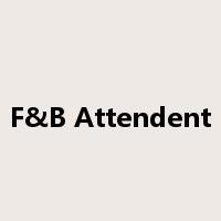 F&B Attendent是什么意思