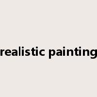 realistic painting是什么意思