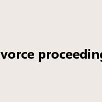 divorce proceedings是什么意思