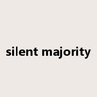 silent majority是什么意思