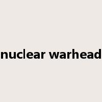 nuclear warhead是什么意思