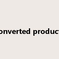 converted products是什么意思