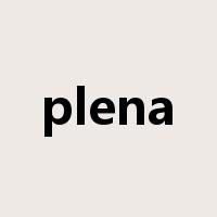 plena是什么意思