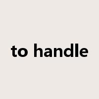 to handle是什么意思