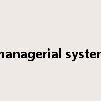 managerial system是什么意思