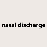 nasal discharge是什么意思
