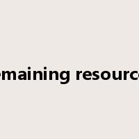 remaining resources是什么意思