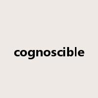 cognoscible是什么意思