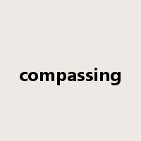 compassing是什么意思