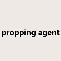 propping agent是什么意思