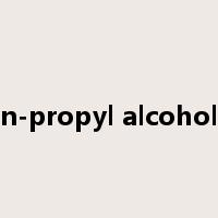 n-propyl alcohol是什么意思