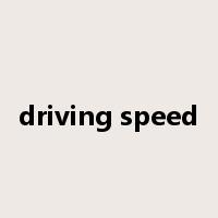 driving speed是什么意思
