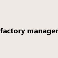 factory manager是什么意思