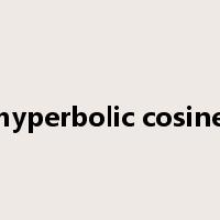 hyperbolic cosine是什么意思