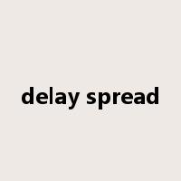 delay spread是什么意思
