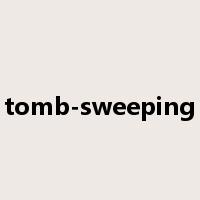 tomb-sweeping是什么意思