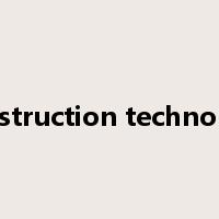 Construction technology是什么意思