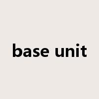 base unit是什么意思