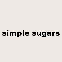 simple sugars是什么意思