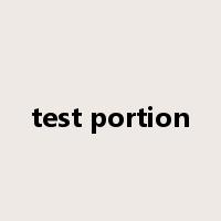 test portion是什么意思
