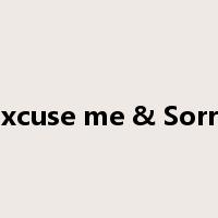 Excuse me & Sorry是什么意思