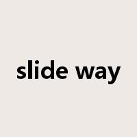 slide way是什么意思