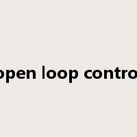 open loop control是什么意思