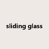 sliding glass是什么意思