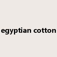 egyptian cotton是什么意思