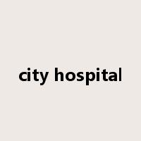 city hospital是什么意思